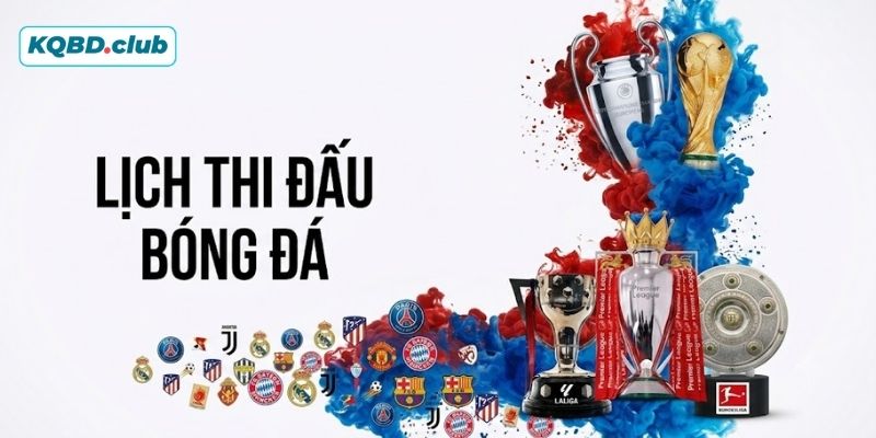 KQBD mang đến lịch thi đấu bóng đá toàn diện cho nhiều giải đấu KQBD mang đến lịch thi đấu bóng đá toàn diện cho nhiều giải đấu